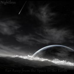 Nightless : Far Away from the Space to the Earth